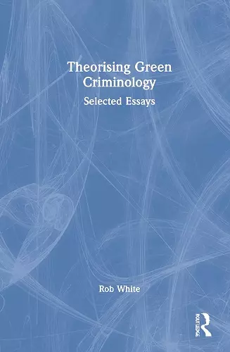 Theorising Green Criminology cover