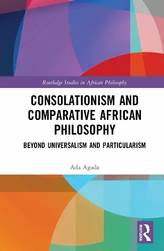 Consolationism and Comparative African Philosophy cover