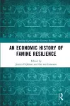 An Economic History of Famine Resilience cover