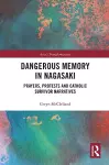 Dangerous Memory in Nagasaki cover