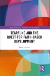 Tearfund and the Quest for Faith-Based Development cover