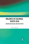 Malaria in Colonial South Asia cover