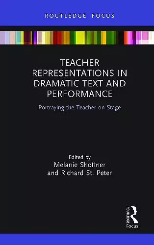 Teacher Representations in Dramatic Text and Performance cover