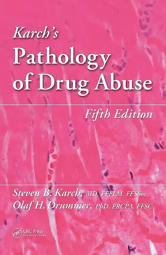 Karch's Pathology of Drug Abuse cover