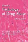 Karch's Pathology of Drug Abuse cover