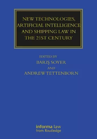 New Technologies, Artificial Intelligence and Shipping Law in the 21st Century cover