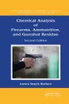 Chemical Analysis of Firearms, Ammunition, and Gunshot Residue cover