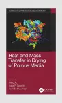 Heat and Mass Transfer in Drying of Porous Media cover