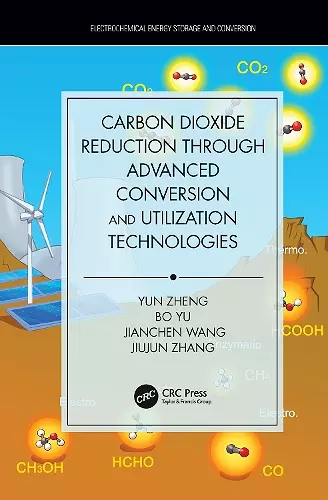 Carbon Dioxide Reduction through Advanced Conversion and Utilization Technologies cover