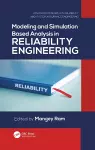 Modeling and Simulation Based Analysis in Reliability Engineering cover