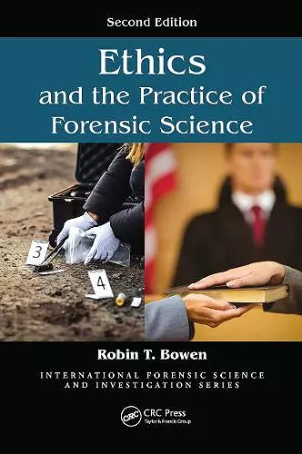 Ethics and the Practice of Forensic Science cover