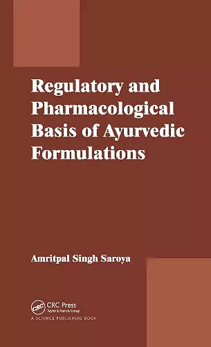 Regulatory and Pharmacological Basis of Ayurvedic Formulations cover