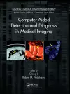 Computer-Aided Detection and Diagnosis in Medical Imaging cover