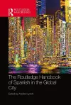 The Routledge Handbook of Spanish in the Global City cover