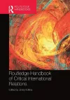 Routledge Handbook of Critical International Relations cover
