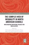 The Complex Web of Inequality in North American Schools cover