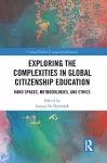 Exploring the Complexities in Global Citizenship Education cover