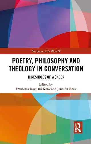 Poetry, Philosophy and Theology in Conversation cover