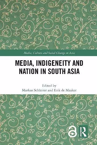 Media, Indigeneity and Nation in South Asia cover