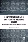 Confrontational and Cooperative Regional Orders cover