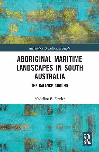 Aboriginal Maritime Landscapes in South Australia cover