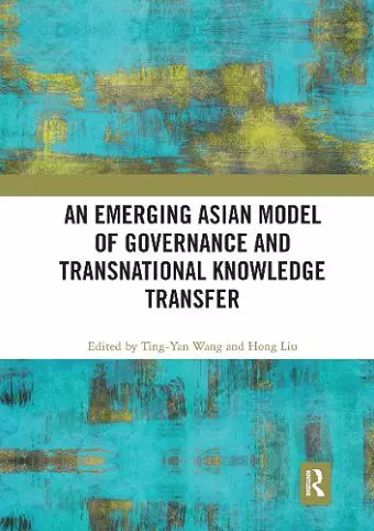 An Emerging Asian Model of Governance and Transnational Knowledge Transfer cover