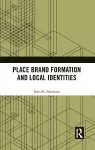 Place Brand Formation and Local Identities cover