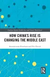 How China's Rise is Changing the Middle East cover