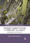 Feminist Subjectivities in Fiber Art and Craft cover