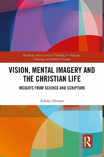 Vision, Mental Imagery and the Christian Life cover