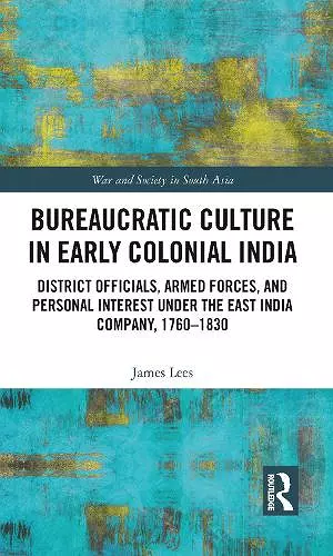 Bureaucratic Culture in Early Colonial India cover