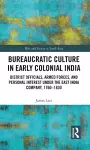 Bureaucratic Culture in Early Colonial India cover