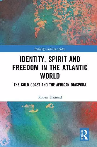 Identity, Spirit and Freedom in the Atlantic World cover