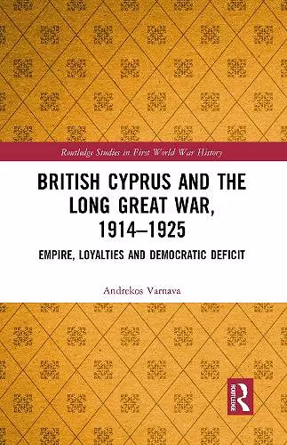 British Cyprus and the Long Great War, 1914-1925 cover