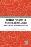 Treating the Body in Medicine and Religion cover
