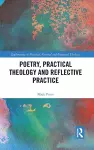 Poetry, Practical Theology and Reflective Practice cover