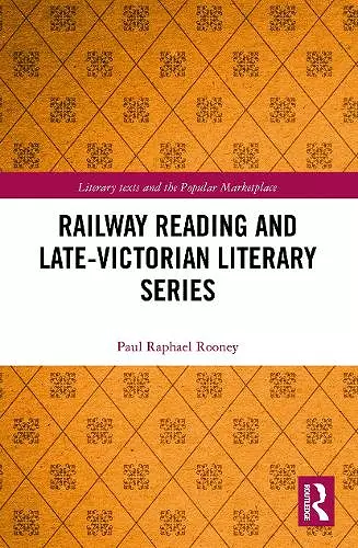 Railway Reading and Late-Victorian Literary Series cover