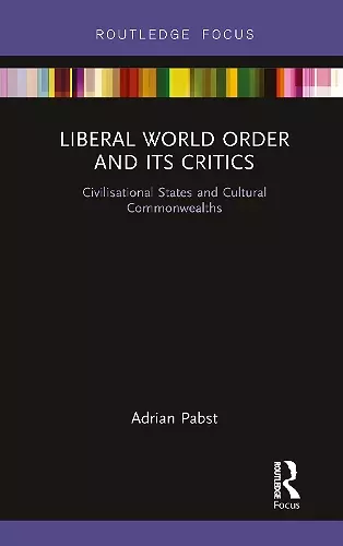 Liberal World Order and Its Critics cover