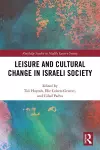 Leisure and Cultural Change in Israeli Society cover