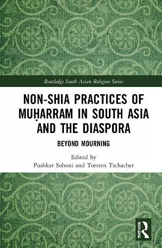 Non-Shia Practices of Muḥarram in South Asia and the Diaspora cover