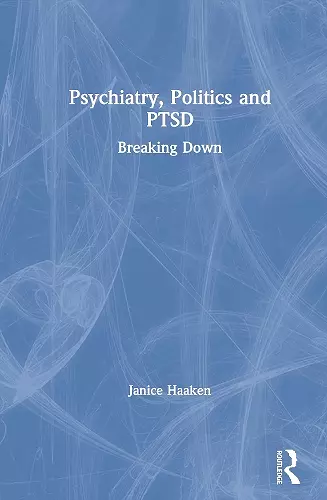 Psychiatry, Politics and PTSD cover