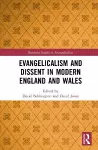 Evangelicalism and Dissent in Modern England and Wales cover