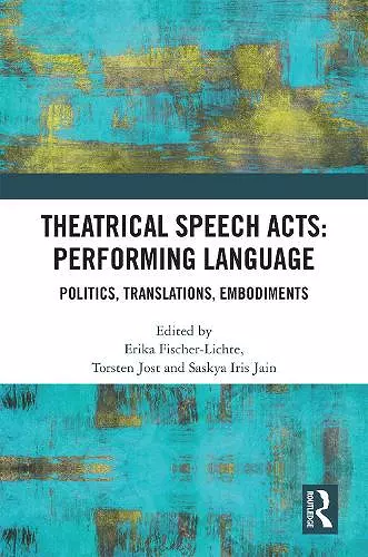 Theatrical Speech Acts: Performing Language cover