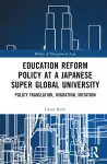 Education Reform Policy at a Japanese Super Global University cover