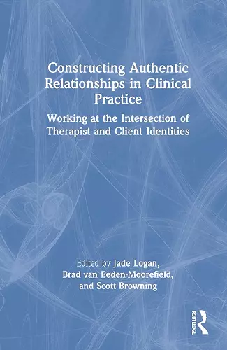 Constructing Authentic Relationships in Clinical Practice cover