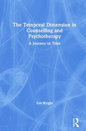 The Temporal Dimension in Counselling and Psychotherapy cover