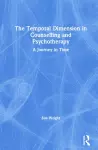 The Temporal Dimension in Counselling and Psychotherapy cover