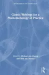 Classic Writings for a Phenomenology of Practice cover