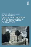 Classic Writings for a Phenomenology of Practice cover