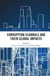 Corruption Scandals and their Global Impacts cover